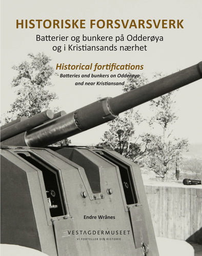 Historiske forsvarsverk - Batterier og bunkere på Odderøya og i Kristiansands nærhet