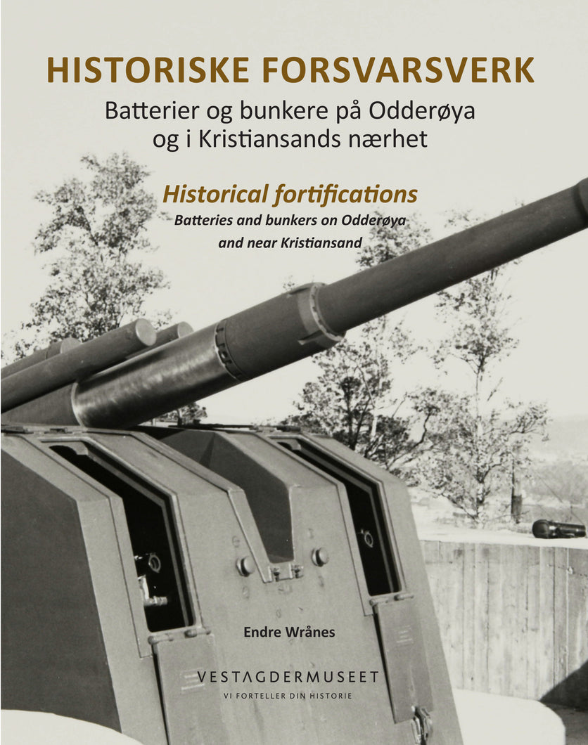 Historiske forsvarsverk - Batterier og bunkere på Odderøya og i Kristiansands nærhet