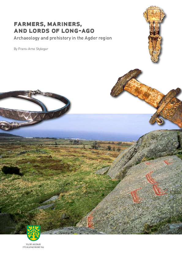 Farmers, Mariners, and Lords of Long-Ago: Archaeology and prehistory in the Agder region