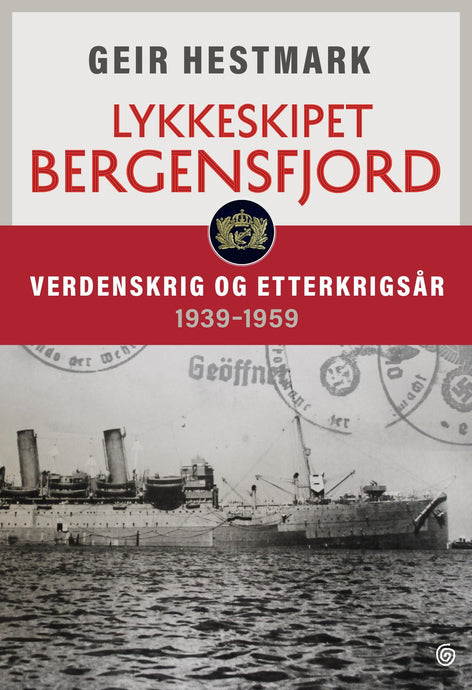 Lykkeskipet Bergensfjord - verdenskrig og etterkrigsår 1939-1959