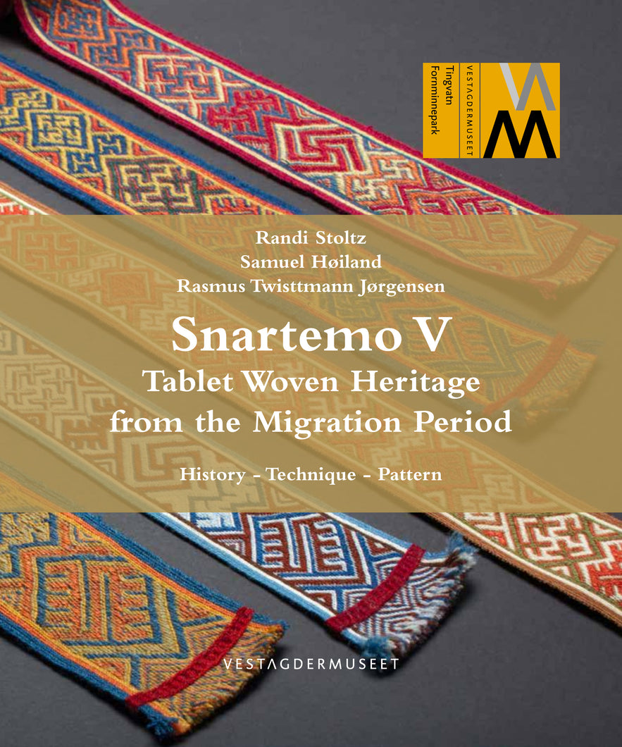 Snartemo V - Tablet Woven Heritage from the Migration Period