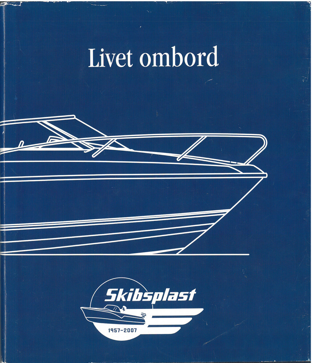 Livet om bord. Skibsplast 50 år. 1957 – 2007