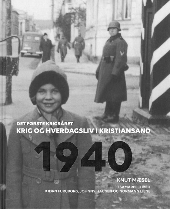 Krig og hverdagsliv i Kristiansand - Det første krigsåret 1940